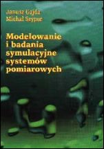 Modelowanie i badania symulacyjne systemów pomiarowych - ISBN 9788390901954
