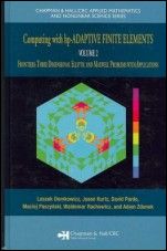 Computing with HP-adaptive Finite Elements: Frontiers: Three Dimensional Elliptic and Maxwell Proble - ISBN 9781584886723