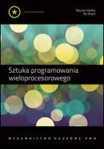 Sztuka programowania wieloprocesorowego - ISBN 9788301161460
