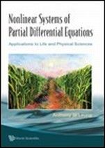 Nonlinear Systems of Partial Differential Equations: Applications to Life and Physical Sciences - ISBN 9789814277693
