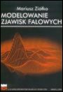 Modelowanie zjawisk falowych - ISBN 9788388408557