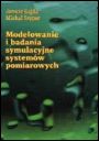 Modelowanie i badania symulacyjne systemów pomiarowych - ISBN 9788390901954