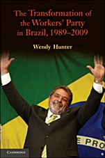 The Transformation of the Workers Party in Brazil, 1989?2009 - ISBN 9780521514552
