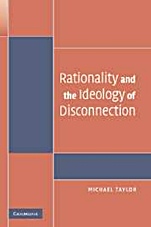 Rationality and the Ideology of Disconnection - ISBN 9780521687041