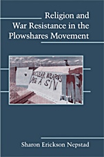Religion and War Resistance in the Plowshares Movement - ISBN 9780521717670