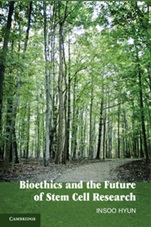 Bioethics and the Future of Stem Cell Research - ISBN 9780521768696