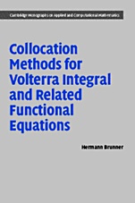 Collocation Methods for Volterra Integral and Related Functional Differential Equations - ISBN 9780521806152