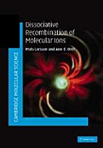 Dissociative Recombination of Molecular Ions - ISBN 9780521828192