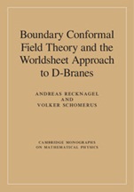 Boundary Conformal Field Theory and the Worldsheet Approach to D-Branes - ISBN 9780521832236