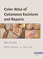 Color Atlas of Cutaneous Excisions and Repairs - ISBN 9780521860246