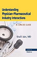 Understanding Physician-Pharmaceutical Industry Interactions - ISBN 9780521868648