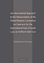 An International Approach to the Interpretation of the United Nations Convention on Contracts for the International Sale of Goods (1980) as Uniform Sales Law - ISBN 9780521868723