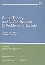 Graph Theory and Its Applications to Problems of Society - ISBN 9780898710267