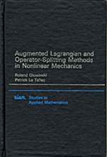 Augmented Lagrangian and Operator Splitting Methods in Nonlinear Mechanics - ISBN 9780898712308