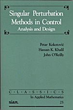 Singular Perturbation Methods in Control - ISBN 9780898714449