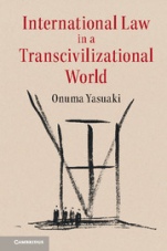 International Law in a Transcivilizational World - ISBN 9781107024731