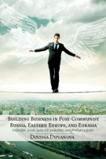 Building Business in Post-Communist Russia, Eastern Europe, and Eurasia - ISBN 9781107030169