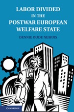 Labor Divided in the Postwar European Welfare State - ISBN 9781107035492
