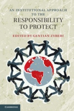 An Institutional Approach to the Responsibility to Protect - ISBN 9781107036444