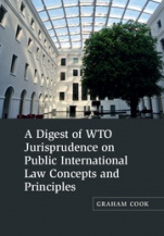 A Digest of WTO Jurisprudence on Public International Law Concepts and Principles - ISBN 9781107102767