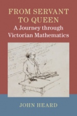 From Servant to Queen: A Journey through Victorian Mathematics - ISBN 9781107124134