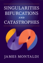 Singularities, Bifurcations and Catastrophes - ISBN 9781107151642