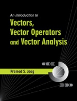 An Introduction to Vectors, Vector Operators and Vector Analysis - ISBN 9781107154438