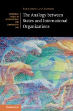 The Analogy between States and International Organizations - ISBN 9781107155558
