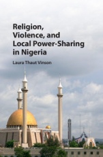 Religion, Violence, and Local Power-Sharing in Nigeria - ISBN 9781107179370