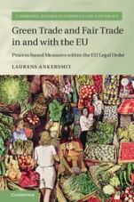 Green Trade and Fair Trade in and with the EU - ISBN 9781107191228