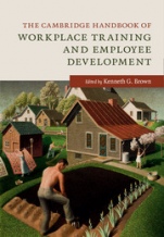 The Cambridge Handbook of Workplace Training and Employee Development - ISBN 9781107450493