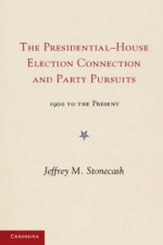 Party Pursuits and The Presidential-House Election Connection, 1900?2008 - ISBN 9781107616752
