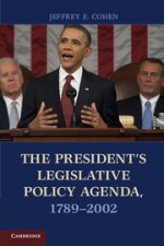 The Presidents Legislative Policy Agenda, 1789?2002 - ISBN 9781107634978