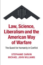 Law, Science, Liberalism and the American Way of Warfare - ISBN 9781107637139