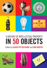 A History of Intellectual Property in 50 Objects - ISBN 9781108420013