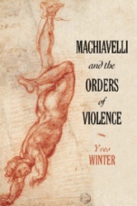 Machiavelli and the Orders of Violence - ISBN 9781108426701