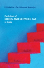 Evolution of Goods and Services Tax in India - ISBN 9781108473965