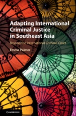 Adapting International Criminal Justice in Southeast Asia - ISBN 9781108483971