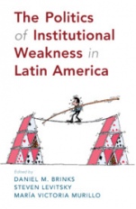 The Politics of Institutional Weakness in Latin America - ISBN 9781108702331