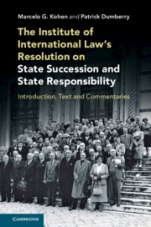 The Institute of International Laws Resolution on State Succession and State Responsibility - ISBN 9781108733892