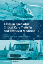 Cases in Paediatric Critical Care Transfer and Retrieval Medicine - ISBN 9781108931113