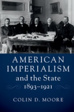 American Imperialism and the State, 1893?1921 - ISBN 9781316606582