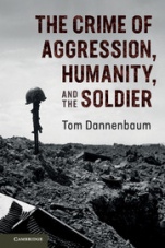 The Crime of Aggression, Humanity, and the Soldier - ISBN 9781316620397