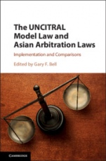The UNCITRAL Model Law and Asian Arbitration Laws - ISBN 9781316635315