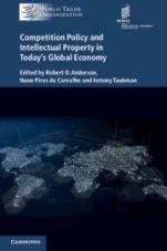 Competition Policy and Intellectual Property in Todays Global Economy - ISBN 9781316645680