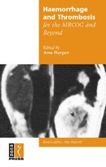 Haemorrhage and Thrombosis for the MRCOG and Beyond - ISBN 9781900364966