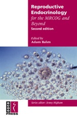 Reproductive Endocrinology for the MRCOG and Beyond - ISBN 9781904752196