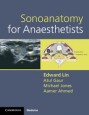 Sonoanatomy for Anaesthetists - ISBN 9780521106665
