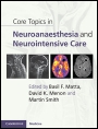 Core Topics in Neuroanaesthesia and Neurointensive Care - ISBN 9780521190572