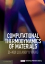 Computational Thermodynamics of Materials - ISBN 9780521198967